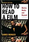 How to Read a Film: The World of Movies, Media, Multimedia: Language, History, Theory