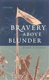 Bravery Above Blunder: The 9th Australian Division at Finschhafen, Sattelberg and Sio