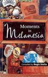 Moments in Melanesia