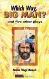 Which Way Big Man