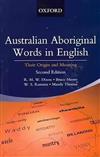 Australian Aboriginal Words Second Edition: Their Origin and Meaning