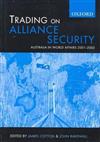 Trading on Alliance Security: Australia in World Affairs 2001-2005