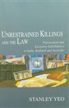 Unrestrained Killings and the Law: A Comparative Analysis of the Law of Provocation and Excessive Self-defence in India, England and Australia