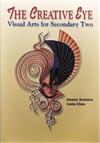 The Creative Eye: Visual Arts for Secondary Two