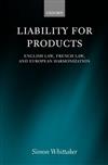 Liability for Products: English Law, French Law, and European Harmonization