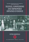 Silence, Confessions and Improperly Obtained Evidence
