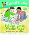Read at Home: First Experiences: Bottles, Cans, Plastic Bags