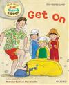 Oxford Reading Tree Read with Biff, Chip, and Kipper: First Stories: Level 1: Get on
