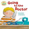 Oxford Reading Tree: Read with Biff, Chip & Kipper First Experience Going to the Doctor