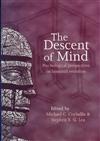 The Descent of Mind: Psychological Perspectives on Hominid Evolution