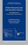 Finite Elements and Fast Iterative Solvers: With Applications in Incompressible Fluid Dynamics