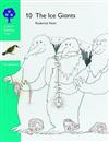 Oxford Reading Tree: Stages 8-9: Woodpeckers Anthologies: 10: The Ice Giant