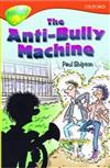 Oxford Reading Tree: Stage 13: TreeTops: More Stories B: the Anti-bully Machine
