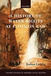 A History of Water Rights at Common Law