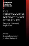 The Criminological Foundations of Penal Policy: Essays in Honour of Roger Hood