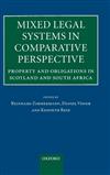 Mixed Legal Systems in Comparative Perspective: Property and Obligations in Scotland and South Africa