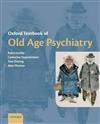 Oxford Textbook of Old Age Psychiatry