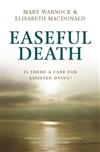Easeful Death: Is There a Case for Assisted Dying?