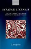 Strange Likeness: The Use of Old English in Twentieth-century Poetry