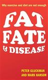 Fat, Fate, and Disease: Why Excercise and Diet are Not Enough
