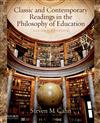 Classics and Contemporary Readings in the Philosophy of Education