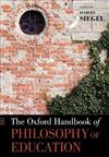 The Oxford Handbook of Philosophy of Education