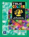 True Colors: An EFL Course for Real Communication, Level 3