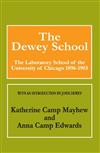 The Dewey School: The Laboratory School of the University of Chicago 1896-1903