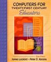 Computers for Twenty-First Century Educators