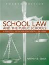 School Law and the Public Schools: A Practical Guide for Educational Leaders