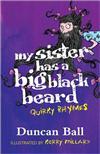 My Sister Has a Big Black Beard and Other Quirky Verses