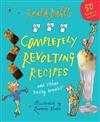 Roald Dahl's Completely Revolting Recipes: A Collection of Delumptious Favourites