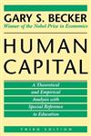 Human Capital: A Theoretical and Empirical Analysis with Special Reference to Education
