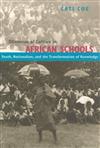 Dilemmas of Culture in African Schools: Nationalism, Youth, and the Transformation of Knowledge