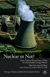 Nuclear Or Not?: Does Nuclear Power Have a Place in a Sustainable Energy Future?