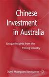 Chinese Investment in Australia: Unique Insights from the Mining Industry