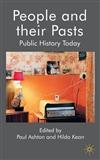 People and Their Pasts: Public History Today