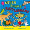 Never Shake a Rattlesnake