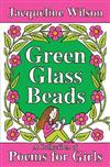 Green Glass Beads: A Collection of Poems for Girls