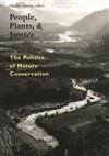 People, Plants and Justice: The Politics of Nature Conservation