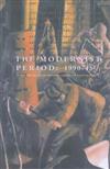 The Modernist Period 1900 to 1945