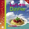 Lets Eat Dinner