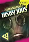 Seriously Risky Jobs