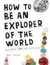 How to be an Explorer of the World