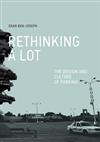 Rethinking a Lot: The Design and Culture of Parking