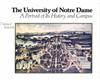 The University of Notre Dame: A Portrait of Its History and Campus