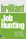 Brilliant Job Hunting: Your Complete Guide to Getting the Job You Want