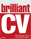 Brilliant CV: What Employers Want to See and How to Write it