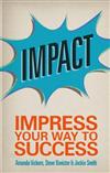 Impact: Impress Your Way to Success