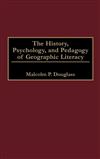 History, Psychology and Pedagogy of Geographic Literacy